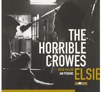 Horrible Crowes the - Elsie