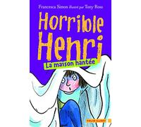 Horrible Henri - 5. La maison hantée - Folio Cadet - Dès 7 ans