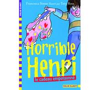 Le cadeau empoisonné Francesca Simon (Auteur), Karine Chaunac (Traduction), Tony Ross (Illustration)