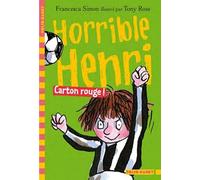 Horrible Henri - 8. Carton rouge! - Folio Cadet - Dès 7 ans