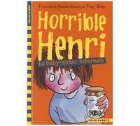 Horrible Henri - Tome 11 - La Baby-Sitter Infernale