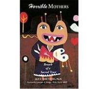 Horrible Mothers: Breach of a Sacred Trust Thie Vieira, Ph. D. Alice (Auteur)