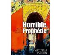 Horrible Prophétie Martin Victoria (Auteur)