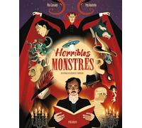 Cassany Mia – Horribles monstres – Un voyage au coeur de l'horreur – Cartonné