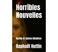 Horribles Nouvelles: Barbie et autres histoires