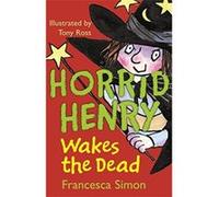 Horrid Henry 18 Wakes the Dead Simon, Francesca (Auteur)