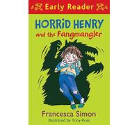 Horrid Henry and the Fangmangler: Book 36