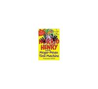 Horrid Henry And The Mega-Mean Time Machine