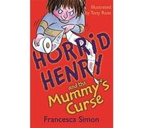 Horrid Henry and the Mummy's Curse Simon, Francesca (Auteur)