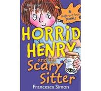 Horrid Henry and the Scary Sitter, Horrid Henry Francesca Simon (Auteur)
