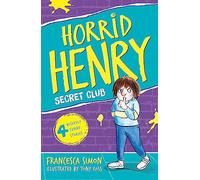 Horrid Henry and the Secret Club-