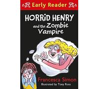Horrid Henry and the Zombie Vampire