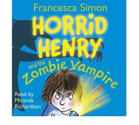 [Horrid Henry and the Zombie Vampire] [by: Francesca Simon]