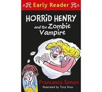 Horrid Henry and the Zombie Vampire (Horrid Henry Early Reader) - [Version Originale] Inconnu (Auteur)