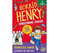 Horrid Henry: Christmas Chaos: 6 Stories