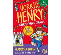Horrid Henry: Christmas Chaos 6 Stories - Francesca Simon - Orion Children's Books - ebook (ePub) - Livre