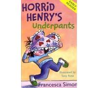 Horrid Henry Early Reader: Horrid Henry's Underpants Book 4