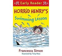 Horrid Henry Early Reader : La leçon de natation de Horrid Henry