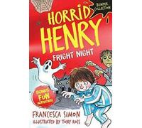 Horrid Henry : Fright Night By Francesca Simon, Tony Ross