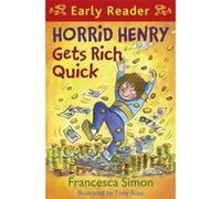Horrid Henry Gets Rich Quick Simon, Francesca (Auteur)