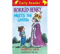Horrid Henry Meets the Queen: Book 16