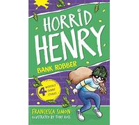 Horrid Henry Robs the Bank