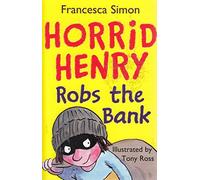 Horrid Henry Robs the Bank by Francesca Simon