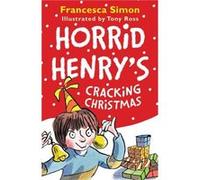 Horrid Henry's Cracking Christmas Simon, Francesca (Auteur)