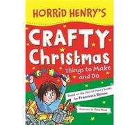 Horrid Henrys Crafty Christmas Francesca Simon, (Auteur)