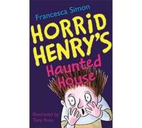 Horrid Henry's Haunted House Simon, Francesca (Auteur)