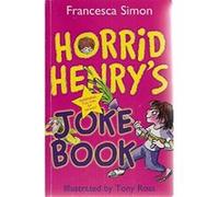 Horrid Henry's Joke Book Franchesca Simon Illustrated by Tony Ross Simon, Francesca (Auteur)