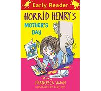 Horrid Henry's Mother's Day: Book 30