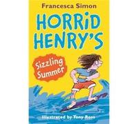 Horrid Henry'S Sizzling Summer (Paperback) Francesca Simon, Tony Ross (Auteur)