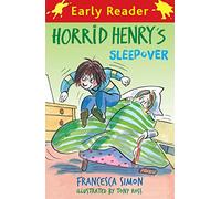 Horrid Henry Early Reader Horrid Henrys Sleepover by Francesca Simon Simon, Francesca (Auteur)
