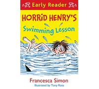 Horrid Henry's Swimming Lesson - [Version Originale] Francesca Simon, Tony Ross (Auteur)