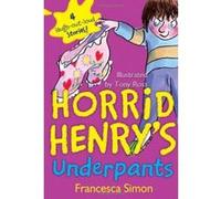 Horrid Henry's Underpants, Horrid Henry Francesca Simon (Auteur)