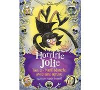 Horrific Jolie, tome 2: Nuit blanche avec une ogresse
