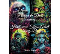 HORROR AND DARK FANTASY, HALLOWEEN THEME ADULT COLORING BOOK, 50 DESIGNS NO REPEAT: Zombies, Grim Reaper, Dark Angels, Satan And Other Devils, 50 ... For Relaxation, Suitable For Teens and Adults