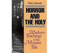 Horror and the Holy by Kirk Schneider Kirk J. Schneider (Auteur)