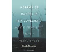 Horror as Racism in H. P. Lovecraft: White Fragility in the Weird Tales