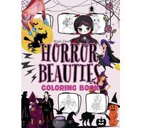 Horror Beauties Coloring Book: A spooky girls coloring book with vampires, witches, ghosts, and gothic fantasy characters for adults and teens.