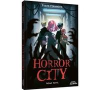 Horror City - Dosage mortel Fabien Fernandez (Auteur), Ambra Luisa Garlaschelli (Illustration)