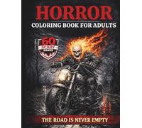 Horror Coloring Book for Adults: 60 Scary Pages for Stress Relief - Dark Nightmares, Haunted Roads & Supernatural Horror
