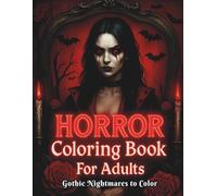 Horror Coloring Book for Adults: Gothic Nightmares to Color: 50 Dark & Creepy Pages of Cursed Dolls, Monsters & Scary Halloween Creatures to Color