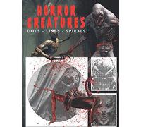 Horror Creatures Dots Lines Spirals: The BEST Coloring Book for Teens and Adults in this Halloween!!!