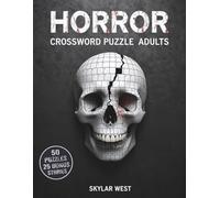 Horror Crossword Puzzle Book for Adults: Terrifying Word Games Inspired by Haunted Houses, Monsters, Witches, and Dark Legends