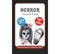 Horror Crossword Puzzles: Crossword Puzzles with Easy to Read Print about Horror, Nightmare, Haunted Houses and More I 6x9 inches, 120 pages I 50+… Gift for Vacations, Holidays and Relaxation