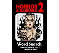 Horror & Darkness Word Search Puzzle Book (PART 2): Word Searches with Easy to Read Print about Horror & Darkness, Fears, Ghosts and More | 50+ Puzzles ... Gift for Vacations, Holidays and Free Times
