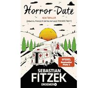 Horror-Date: kein Thriller (obwohl Man beim dating auf viele Psychos trifft)