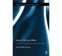Horror Film and Affect by Xavier Aldana Reyes Xavier Aldana Reyes (Auteur)